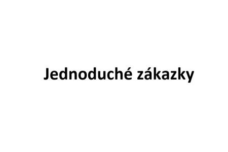 Jednoduché zákazky